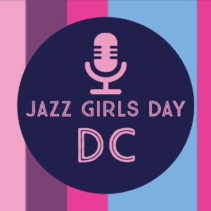 Read more about the article For Immediate Release: The Washington Women in Jazz Festival Presents Jazz Girls Day DC